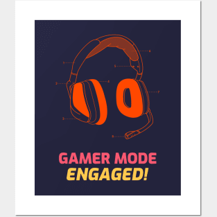 Gamer mode engaged Posters and Art